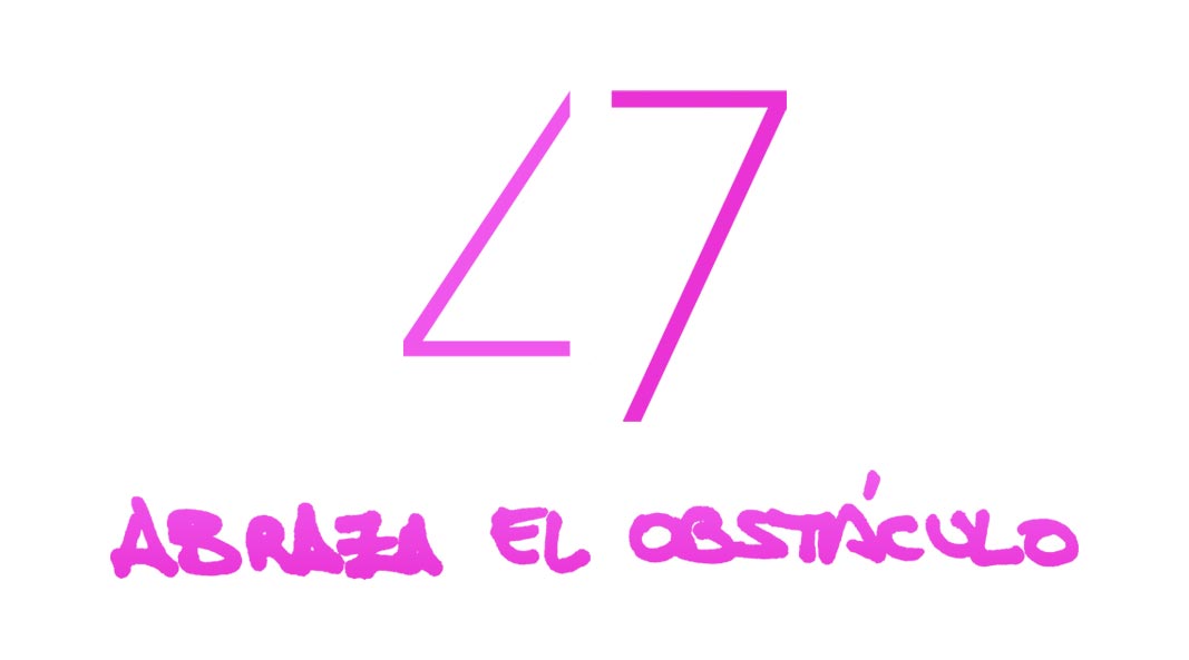 abraza el obstáculo