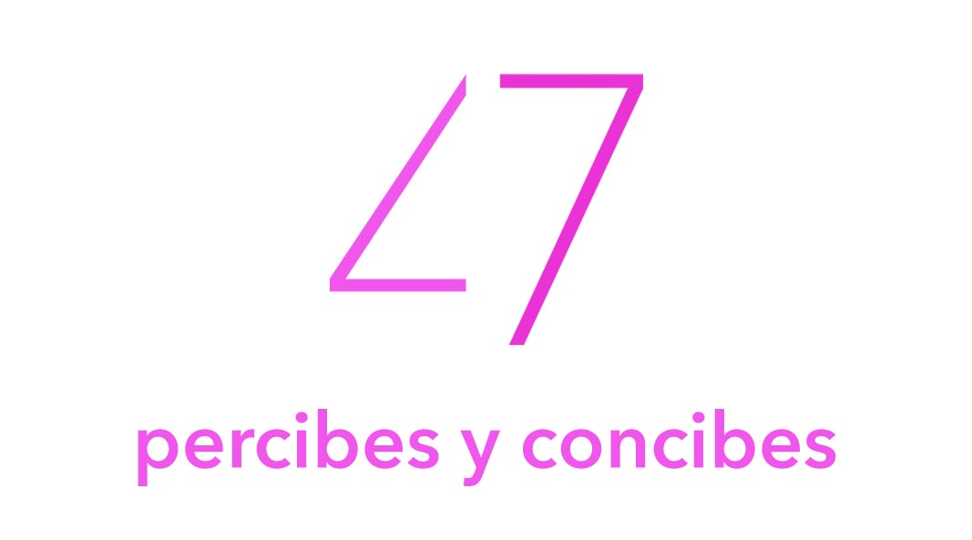 percibes y concibes