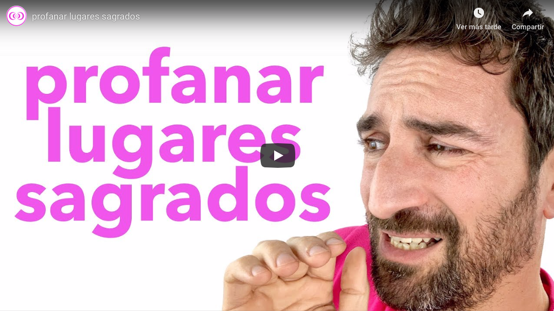 profanar lugares sagrados